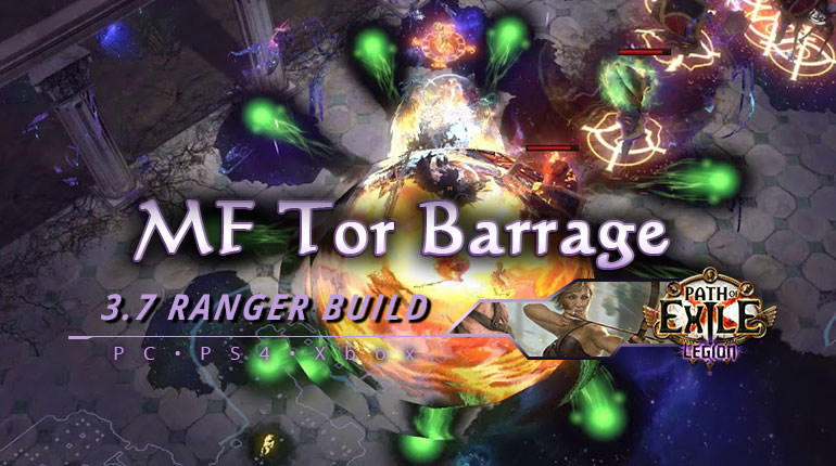 [PC,PS4,Xbox] PoE 3.7 MF Tor Barrage Ranger Deadeye Build