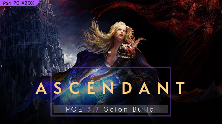 Poe 3 7 Scion Ascendant Starter Builds Poecurrencybuy Com