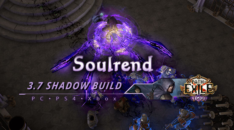 [PC,PS4,Xbox] PoE 3.7 Soulrend Shadow Trickster Starter Build