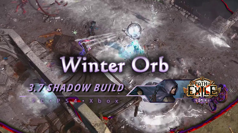[PC,PS4,Xbox] PoE 3.7 Winter Orb Shadow Trickster Endgame Build