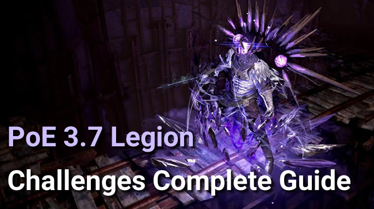 PoE 3.7 Legion Challenges Complete Guide