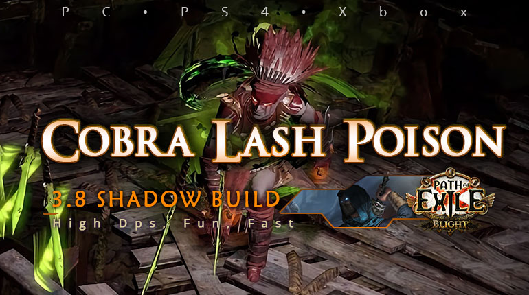 [Shadow] PoE 3.8 Cobra Lash Assassin Poison Build (PC, PS4, Xbox)