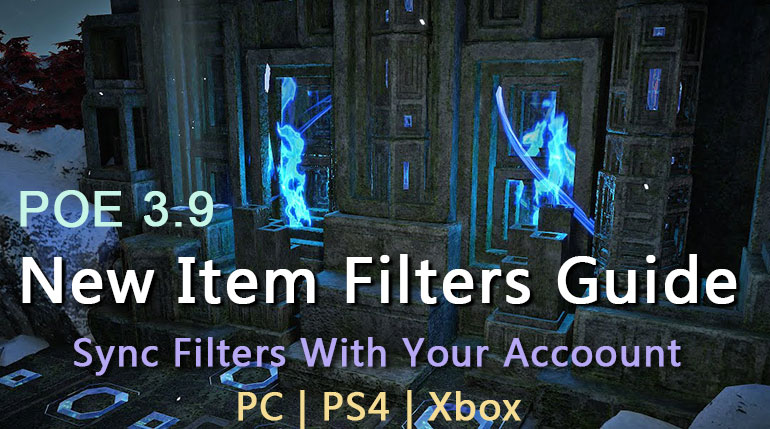 PoE 3.9 New Item Filters Guide - Sync With Your Accoount