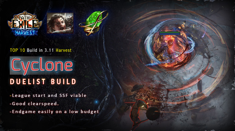 Harvest Poe 3 11 Duelist Cyclone Slayer Cheap Build Pc Ps4 Xbox Mobile Poecurrencybuy Com