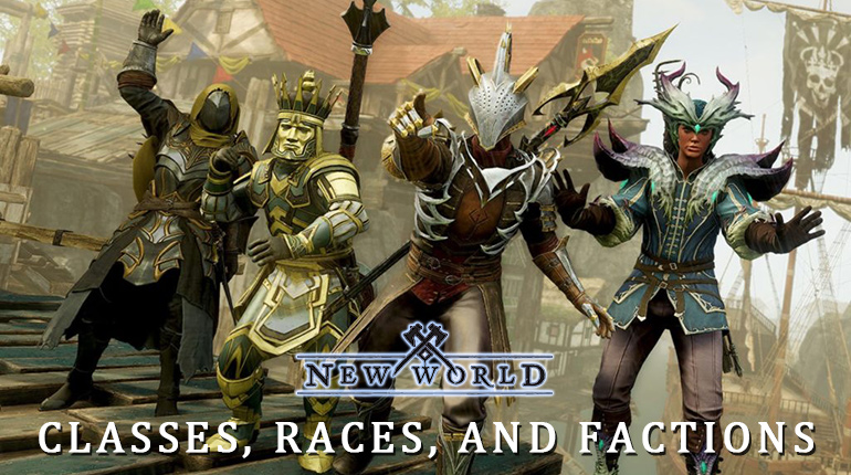 New World Classes, Races, and Factions