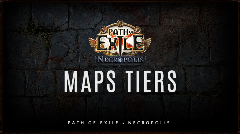 okaymmo:POE 2.4 Necropolis Map Tiers